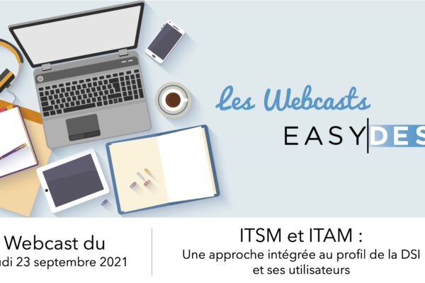 Webcast ITSM et ITAM le 23 septembre 2021